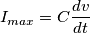 I_{max}=C \frac{dv}{dt}