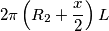 2\pi \left( R_{2}+\frac{x}{2} \right)L 2\pi \left( R_{2}+\frac{x}{2} \right)L