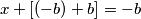 x+[(-b)+b] = -b
