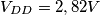 V_{DD}=2,82 V V_{DD}=2,82 V