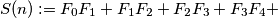 S(n) := F_{0}F_{1} + F_{1}F_{2} + F_{2}F_{3} + F_{3}F_{4} +