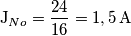 \text{J}_{No}=\frac{24}{16}=1,5\,\text{A} \text{J}_{No}=\frac{24}{16}=1,5\,\text{A}