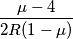 \frac{\mu - 4}{2R(1-\mu)}