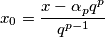 x_0=\frac{x-\alpha_pq^p}{q^{p-1}}