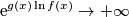 \mathrm{e}^{g(x)\ln f(x)}\rightarrow +\infty