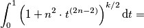 \int_{0}^{1}\left(1+n^2\cdot t^{(2n-2)}\right)^{k/2}\text{d}t= \int_{0}^{1}\left(1+n^2\cdot t^{(2n-2)}\right)^{k/2}\text{d}t=