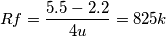 Rf= \frac{5.5-2.2}{4u}=825k
