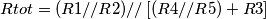 Rtot= (R1//R2)//\left [ (R4//R5)+R3 \right ]