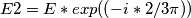 E2=E*exp((-i*2/3\pi))