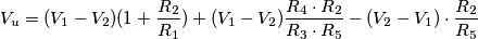 V_u = (V_1 - V_2)(1 + \frac{R_2}{R_1}) + (V_1 - V_2) \frac{R_4 \cdot R_2}{R_3 \cdot R_5} -(V_2 - V_1) \cdot \frac{R_2}{R_5}