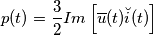 \[p(t)=\frac{3}{2} Im \left [ \overline{u}(t)\breve{i}(t) \right ]\]