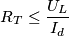 R_T\leq \frac{U_L}{I_d}