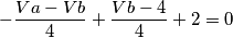 \[-\frac{Va-Vb}{4}+\frac{Vb-4}{4}+2=0\]