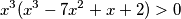 x^3(x^3-7x^2+x+2)>0 x^3(x^3-7x^2+x+2)>0