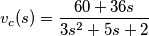 v_c(s) = \frac{60+36s}{3s^2+5s+2}