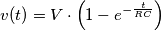 v(t)= V \cdot \left ( 1- e^{-\frac {t}{RC}} \right) v(t)= V \cdot \left ( 1- e^{-\frac {t}{RC}} \right)