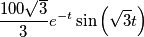 \frac{100 \sqrt{3}}{3} e^{- t} \sin{\left (\sqrt{3} t \right )} \frac{100 \sqrt{3}}{3} e^{- t} \sin{\left (\sqrt{3} t \right )}