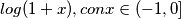log(1+x), con x \in (-1,0]