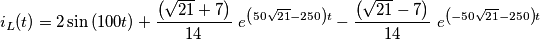 {{i}_{L}}(t)=2\sin \left( 100t \right)+\frac{\left( \sqrt{21}+7 \right)}{14}\,\,{{e}^{\left( 50\sqrt{21}-250 \right)t}}-\frac{\left( \sqrt{21}-7 \right)}{14}\,\,{{e}^{\left( -50\sqrt{21}-250 \right)t}}