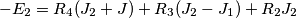 -E_2 = R_4 (J_2+J) + R_3 (J_2-J_1)+ R_2  J_2