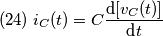 (24)\;i_{C}(t)=C\frac{\text{d}[v_{C}(t)]}{\text{d}t}