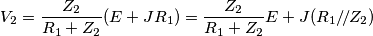 V_2=\frac{Z_2}{R_1+Z_2}(E+JR_1)=\frac{Z_2}{R_1+Z_2}E + J(R_1/\!/Z_2)