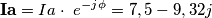 \mathbf{Ia}=Ia\cdot\ e^{-j \phi}=7,5-9,32j