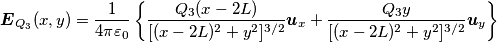 \boldsymbol{E}_{Q_3}(x,y)=\frac{1}{4\pi\varepsilon_0} \left \{ \frac{Q_3 (x-2L)}{ [(x-2L)^2+y^2]^{3/2}} \boldsymbol{u}_x+\frac{Q_3 y}{ [(x-2L)^2+y^2]^{3/2}} \boldsymbol{u}_y \right \}