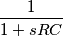 \frac{1}{1+sRC}