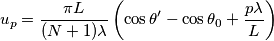 u_p=\frac{\pi L}{(N+1)\lambda}\left(\cos \theta'-\cos\theta_0+\frac{p\lambda}{L}\right)