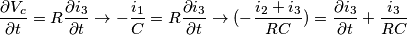 \frac{\partial V_{c}}{\partial t}=R\frac{\partial i_{3}}{\partial t}\rightarrow -\frac{i_{1}}{C}=R\frac{\partial i_{3}}{\partial t} \rightarrow (-\frac{i_{2}+i_{3}}{RC})=\frac{\partial i_{3}}{\partial t}+\frac{i_{3}}{RC}