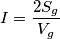 I=\frac{2S_{g}}{V_{g}}