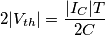 2|V_{th}|=\frac{|I_C| T}{2C} 2|V_{th}|=\frac{|I_C| T}{2C}