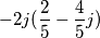 -2j(\frac{2}{5}-\frac{4}{5}j)