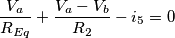 \frac{V_a}{R_{Eq}}}+\frac{V_a-V_b}{R_2}-i_5=0