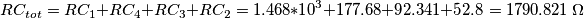 RC_{tot}=RC_{1}+RC_{4}+RC_{3}+RC_{2}=1.468*10^{3}+177.68+92.341+52.8=1790.821\ \Omega