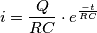 i=\frac{Q}{RC}\cdot e^\frac{-t}{RC} i=\frac{Q}{RC}\cdot e^\frac{-t}{RC}