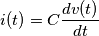 i(t)=C \frac{d v(t)}{ d t }