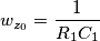 w_{z_{0}}=\frac{1}{R_{1}C_{1}}