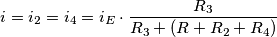 i=i_2=i_4=i_E \cdot \frac{R_3}{R_3+(R+R_2+R_4)} i=i_2=i_4=i_E \cdot \frac{R_3}{R_3+(R+R_2+R_4)}