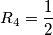 R_{4}=\frac{1}{2}