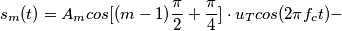 s_m(t)=A_m cos[(m-1)\frac{\pi}{2} + \frac{\pi}{4}]\cdot u_Tcos(2\pi f_ct) -