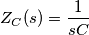 Z_{C}(s) = \frac{1}{sC}