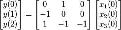 \begin{bmatrix} y(0) \\ y(1) \\ y(2) \end{bmatrix}=\begin{bmatrix} 0 & 1 & 0 \\ -1 & 0 & 0 \\ 1 & -1 & -1 \end{bmatrix}\begin{bmatrix} x_1(0) \\ x_2(0) \\ x_3(0) \end{bmatrix}