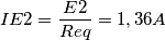 IE2=\frac{E2}{Req}=1,36A