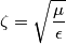 \zeta = \sqrt{\frac{\mu}{\epsilon}}
