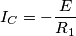 I_C = - \frac{E}{R_1}