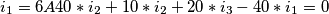 i_{1} = 6A40*i_{2}+10*i_{2}+20*i_{3}-40*i_{1}=0