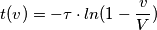 t(v)= -\tau \cdot ln (1-\frac {v}{V}) t(v)= -\tau \cdot ln (1-\frac {v}{V})