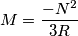 M=\frac{-N^2}{3R}